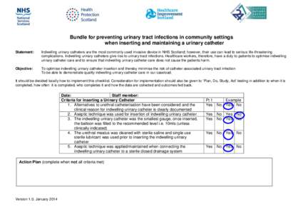 Bundle for preventing urinary tract infections in community settings when inserting and maintaining a urinary catheter Statement: Indwelling urinary catheters are the most commonly used invasive device in NHS Scotland; h