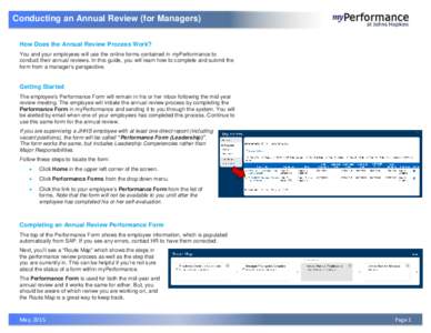 Conducting an Annual Review (for Managers) How Does the Annual Review Process Work? You and your employees will use the online forms contained in myPerformance to conduct their annual reviews. In this guide, you will lea