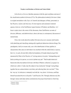 Porphyry and Boethius on Division and Natural Kinds  In his Book on Division, Boethius announces both the great usefulness and ease of the classification method of division (877a). The philosophical method of division it