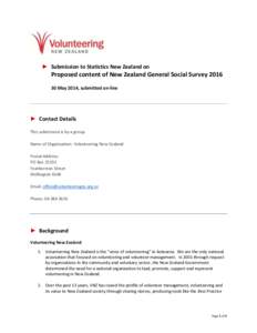 ► Submission to Statistics New Zealand on  Proposed content of New Zealand General Social Survey[removed]May 2014, submitted on-line  ► Contact Details