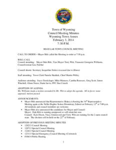 Town of Wyoming Council Meeting Minutes Wyoming Town Annex February 3, 2014 7:30 P.M. REGULAR TOWN COUNCIL MEETING