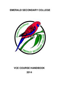 EMERALD SECONDARY COLLEGE  VCE COURSE HANDBOOK 2014  Emerald Secondary College