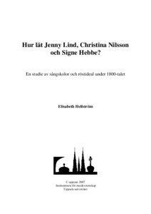 Hur lät Jenny Lind, Christina Nilsson och Signe Hebbe? En studie av sångskolor och röstideal under 1800-talet