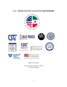 U.S. – MEXICO STATE ALLIANCE PARTNERSHIP  Report of Activities January 1, 2010 – March 31, 2010 2nd Quarterly Report