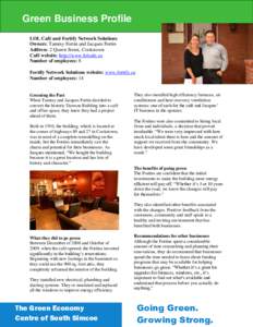 Green Business Profile LOL Café and Fortify Network Solutions Owners: Tammy Fortin and Jacques Fortin Address: 2 Queen Street, Cookstown Café website: http://www.lolcafe.ca Number of employees: 8