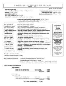 CALENDARIO ESCOLAR DEL ISD DE PLANORevisión del 31 de marzo de 2016 Horario de Temprana Edad: Beaty, Isaacs y Pearson: 8:15 a.m. - 11:00 a.m. — 12:30 p.m. - 3:15 p.m.