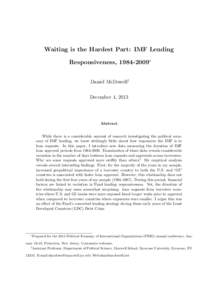 Waiting is the Hardest Part: IMF Lending Responsiveness, [removed]∗ Daniel McDowell† December 4, 2013  Abstract