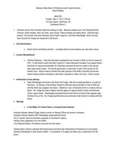 Arkansas State Board of Embalmers and Funeral Directors Board Meeting MINUTES Tuesday, May 21, 2013, 9:00 am 101 East Capitol, Little Rock, AR Conference Room C