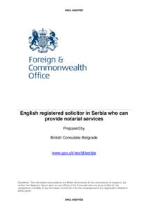 UNCLASSIFIED  English registered solicitor in Serbia who can provide notarial services Prepared by British Consulate Belgrade