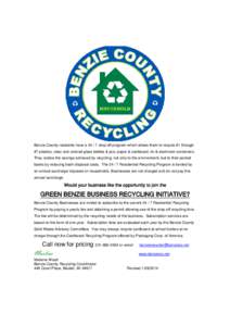 Benzie County residents have a[removed]drop off program which allows them to recycle #1 through #7 plastics, clear and colored glass bottles & jars, paper & cardboard, tin & aluminum containers. They realize the savings a