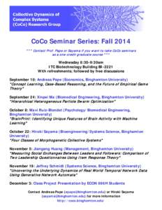 CoCo Seminar Series: Fall 2014 *** Contact P rof. Pape or Sayam a if you w ant to take CoCo sem inars as a one-credit graduate course *** Wednesday 8:30-9:30am ITC Biotechnology Building BI-2221