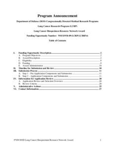 Program Announcement Department of Defense (DOD) Congressionally Directed Medical Research Programs Lung Cancer Research Program (LCRP) Lung Cancer Biospecimen Resource Network Award Funding Opportunity Number: W81XWH-09