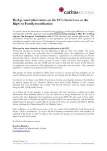 Background information on the EC’s Guidelines on the Right to Family reunification In order to share the information contained in the guidelines, the European Platform on Asylum and Migration (EPAM) organised a trainin