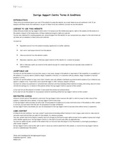 1|Page  Dorrigo Support Centre Terms & Conditions INTRODUCTION These terms and conditions govern your use of this website; by using this website, you accept these terms and conditions in full. If you disagree with these 