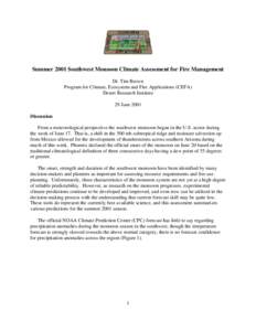 Summer 2001 Southwest Monsoon Climate Assessment for Fire Management Dr. Tim Brown Program for Climate, Ecosystem and Fire Applications (CEFA) Desert Research Institute 29 June 2001 Discussion