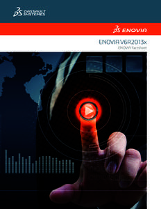 ENOVIA V6R2013x  ENOVIA Factsheet Contents 	3	Introduction