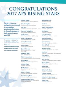 CONGRATULATIONS 2017 APS RISING STARS The APS Rising Star designation is presented to outstanding psychological scientists
