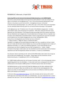 PERSBERICHT, Hilversum, 14 april 2014 Jaarverslag 2013 van het Centrum Internationale Kinderontvoering en de[removed]Hulplijn Het Centrum Internationale Kinderontvoering (Centrum IKO) publiceert in haar jaarverslag 2013 d