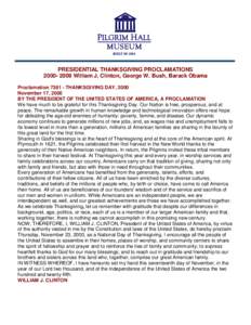 PRESIDENTIAL THANKSGIVING PROCLAMATIONSWilliam J. Clinton, George W. Bush, Barack Obama ProclamationTHANKSGIVING DAY, 2000 November 17, 2000 BY THE PRESIDENT OF THE UNITED STATES OF AMERICA, A PROCLAM