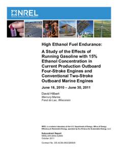 High Ethanol Fuel Endurance: A Study of the Effects of Running Gasoline with 15% Ethanol Concentration in Current Production Outboard Four-Stroke Engines and Conventional Two-Stroke Outboard Marine Engines