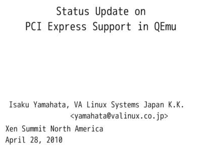 Computer buses / PCI Express / QEMU / SeaBIOS / Conventional PCI / Xen / Intel 440FX / Nvidia Ion / Kernel-based Virtual Machine / Software / System software / Computer hardware