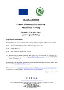 MEDIA ADVISORY  Friends of Democratic Pakistan Ministerial Meeting Brussels, 15 October[removed]Justus Lipsius building)