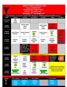 GROUP FITNESS SCHEDULE 2014 Phone # ([removed]WOODBUFFALO FAMILY YMCA Address : 221 Tundra Drive  November 1ST –December 24th