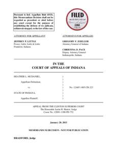 Pursuant to Ind. Appellate Rule 65(D), this Memorandum Decision shall not be regarded as precedent or cited before any court except for the purpose of establishing the defense of res judicata, collateral estoppel, or the