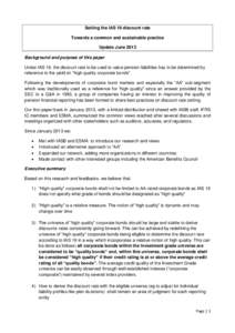 Setting the IAS 19 discount rate Towards a common and sustainable practice Update June 2013 Background and purpose of this paper Under IAS 19, the discount rate to be used to value pension liabilities has to be determine