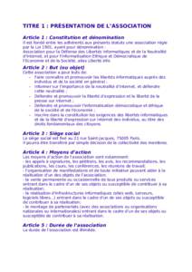 TITRE 1 : PRÉSENTATION DE L’ASSOCIATION Article 1 : Constitution et dénomination Il est fondé entre les adhérents aux présents statuts une association régie par la Loi 1901, ayant pour dénomination : Association