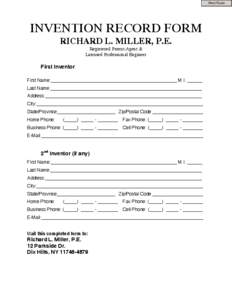Print Form  INVENTION RECORD FORM RICHARD L. MILLER, P.E. Registered Patent Agent & Licensed Professional Engineer