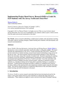 Journal of Statistics Education, Volume 19, Number[removed]Implementing Project Based Survey Research Skills to Grade Six ELP Students with The Survey Toolkit and TinkerPlots® Thomas Walsh, Jr. Ames Community Schools