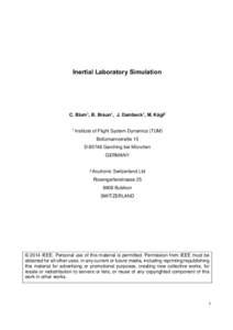 Inertial Laboratory Simulation  C. Blum1, B. Braun1, J. Dambeck1, M. Kägi2 1 Institute  of Flight System Dynamics (TUM)