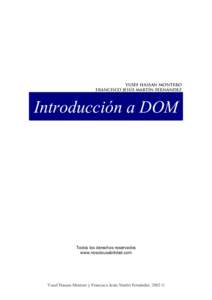 Yusef Hassan Montero Francisco Jesús Martín Fernández Introducción a DOM  Todos los derechos reservados