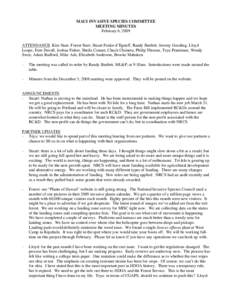 MAUI INVASIVE SPECIES COMMITTEE MEETING MINUTES February 6, 2009 ATTENDANCE: Kim Starr, Forest Starr, Stuart Funke-d’Egnuff, Randy Bartlett, Jeremy Gooding, Lloyd Loope, Fern Duvall, Joshua Fisher, Sheila Conant, Chuck