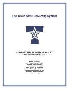 The Texas State University System  COMBINED ANNUAL FINANCIAL REPORT Year Ended August 31, 2015  Lamar University