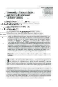 Homophily, Cultural Drift, and the Co-Evolution of Cultural Groups Journal of Conflict Resolution Volume 51 Number 6