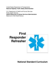 Emergency medical responders / Emergency medical technician / National Registry of Emergency Medical Technicians / Paramedic / Medic / First responder