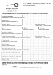 ELECTRONIC TRAVEL AUTHORITY (ETA) VISITOR VERSION Please complete details in BLOCK CAPITALS and return together with A PHOTOCOPY OF YOUR PASSPORT.  PASSPORT NUMBER