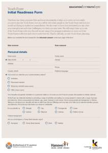 Youth Foyer Initial Readiness Form This form has three purposes. First and most importantly, it helps us to work out how ready you are to join the Youth Foyer, how you will fit with other people in the Youth Foyer and ho