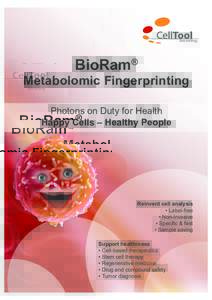 BioRam® Metabolomic Fingerprinting Photons on Duty for Health Happy Cells – Healthy People  Reinvent cell analysis
