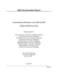 In 2006, HRS included a series of ten physical measures and biomarkers