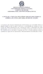 SERVI<;O PUBLICO FEDERAL UNIVERSIDADE FEDERAL DA BAHIA GABINETE DO REITOR ASSESSORIA PARA ASSUNTOS INTERNACIONAIS  CANCELADA A VISIT A DA VICE-CONSUL DOS EST ADOS UNIDOS DA