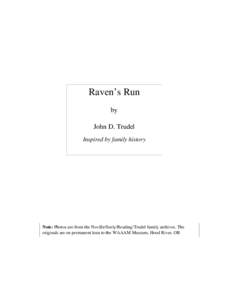 Raven’s Run by John D. Trudel Inspired by family history  Note: Photos are from the Noville/Seely/Reading/Trudel family archives. The