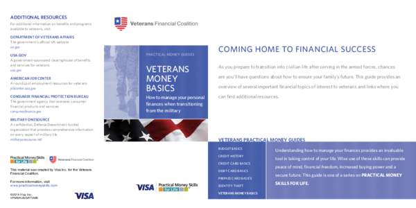 ADDITIONAL RESOURCES For additional information on benefits and programs available to veterans, visit: DEPARTMENT OF VETERANS AFFAIRS The government’s official VA website va.gov