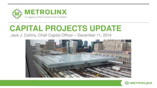 CAPITAL PROJECTS UPDATE Jack J. Collins, Chief Capital Officer – December 11, 2014 1\  Recommendation