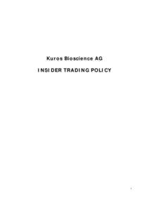 Kuros Bioscience AG INSIDER TRADING POLICY 1  Insider Trading Policy
