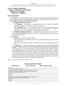 41 USC 3101 NB: This unofficial compilation of the U.S. Code is current as of Jan. 4, 2012 (see http://www.law.cornell.edu/uscode/uscprint.html). TITLE 41 - PUBLIC CONTRACTS Subtitle I - Federal Procurement Policy Divisi