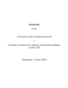 ENTENTE ENTRE le Conseil scolaire acadien provincial et