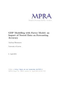 M PRA Munich Personal RePEc Archive GDP Modelling with Factor Model: an Impact of Nested Data on Forecasting Accuracy